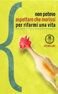 Non potevo aspettare che morissi per rifarmi una vita